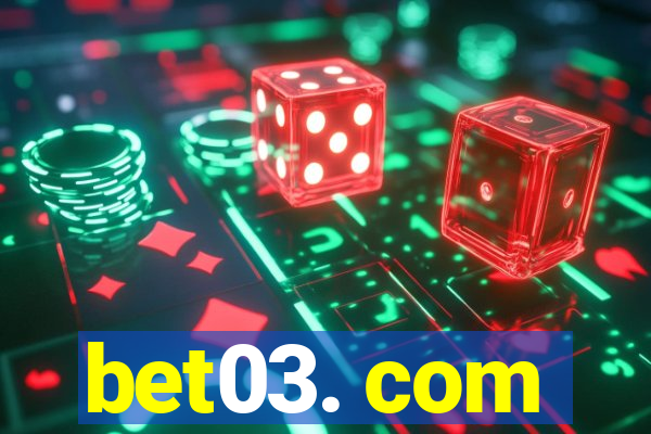 bet03. com