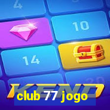 club 77 jogo