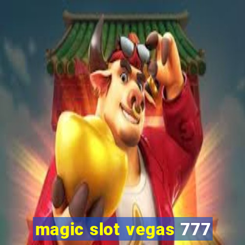 magic slot vegas 777