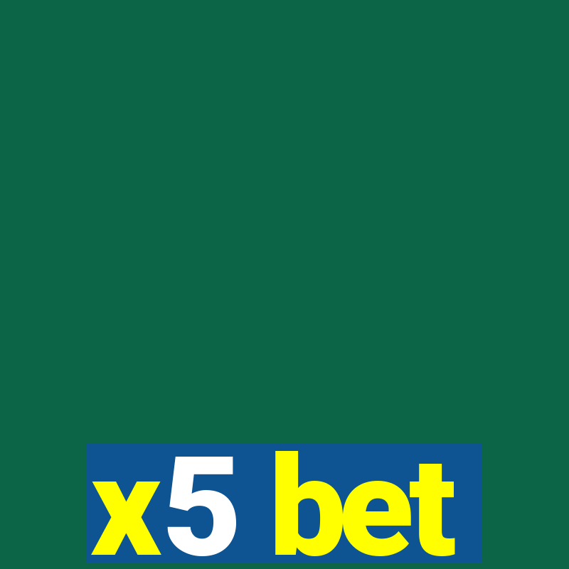 x5 bet