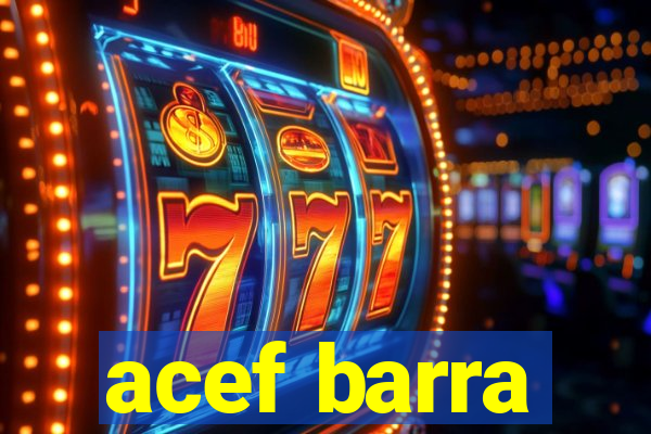 acef barra