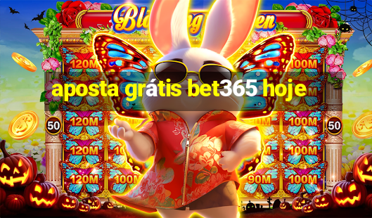 aposta grátis bet365 hoje