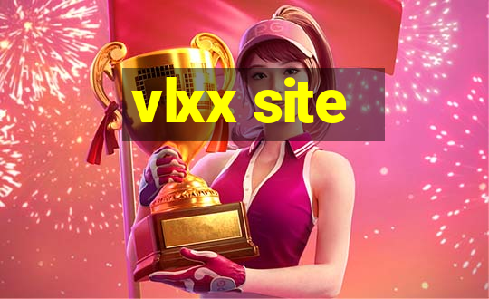 vlxx site