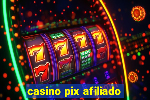 casino pix afiliado