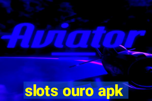 slots ouro apk