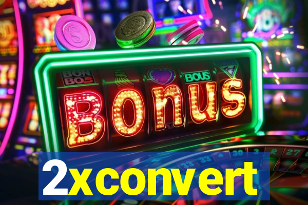 2xconvert