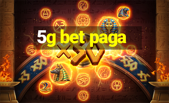 5g bet paga