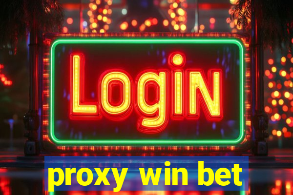 proxy win bet