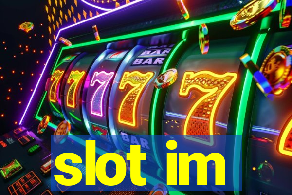 slot im