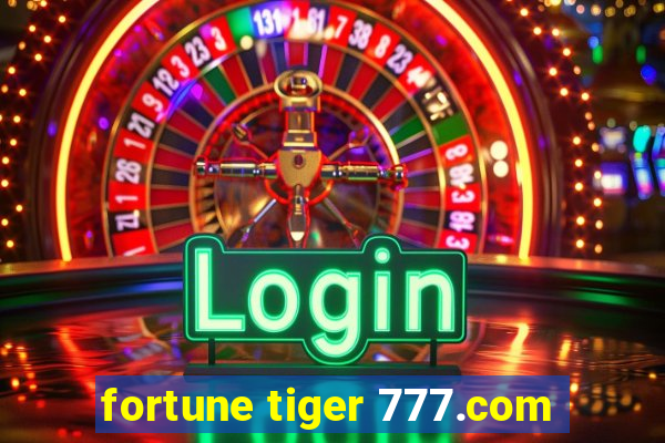 fortune tiger 777.com