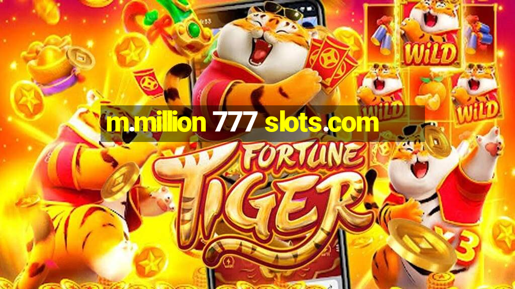 m.million 777 slots.com