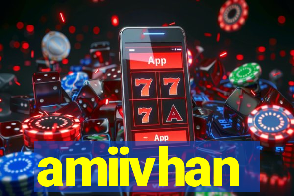 amiivhan