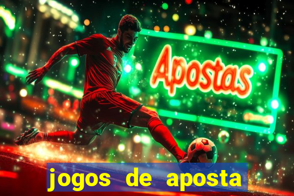 jogos de aposta online de futebol