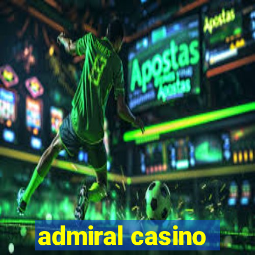 admiral casino