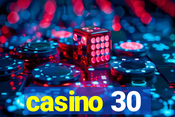 casino 30