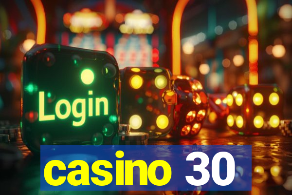 casino 30