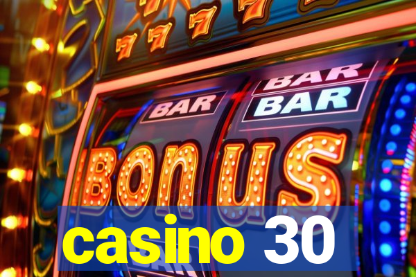 casino 30