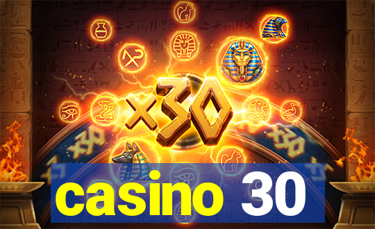 casino 30