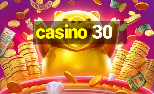 casino 30