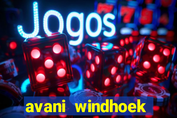 avani windhoek hotel & casino