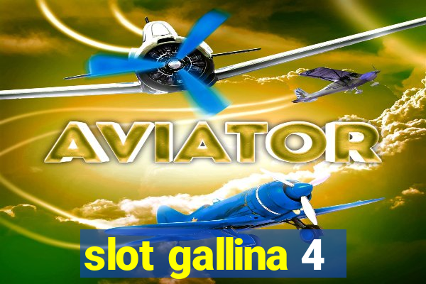 slot gallina 4