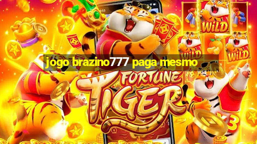 jogo brazino777 paga mesmo