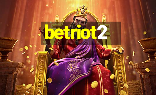 betriot2