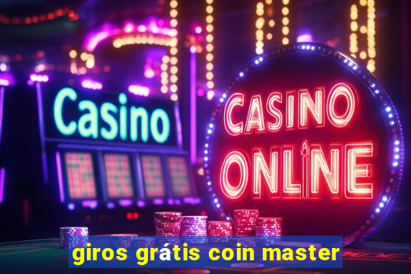 giros grátis coin master