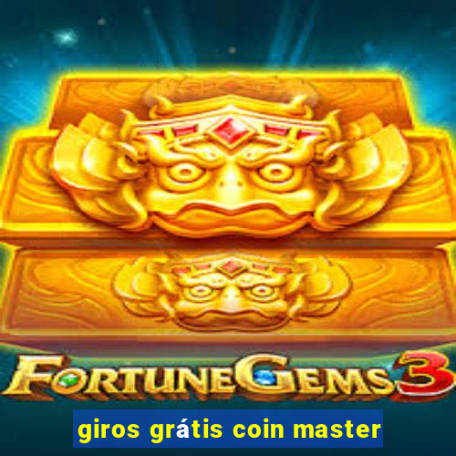 giros grátis coin master