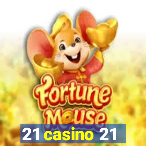 21 casino 21