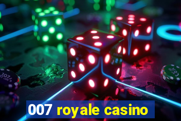 007 royale casino