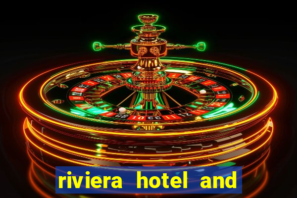 riviera hotel and casino las vegas nevada