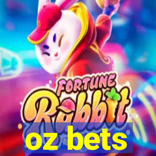 oz bets