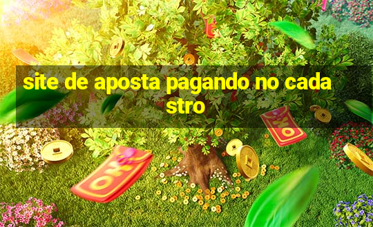 site de aposta pagando no cadastro