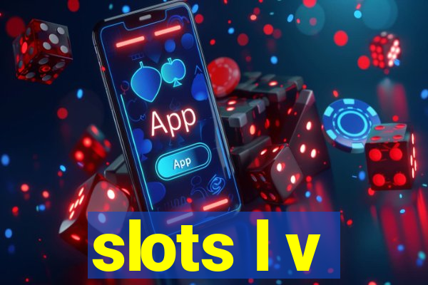 slots l v