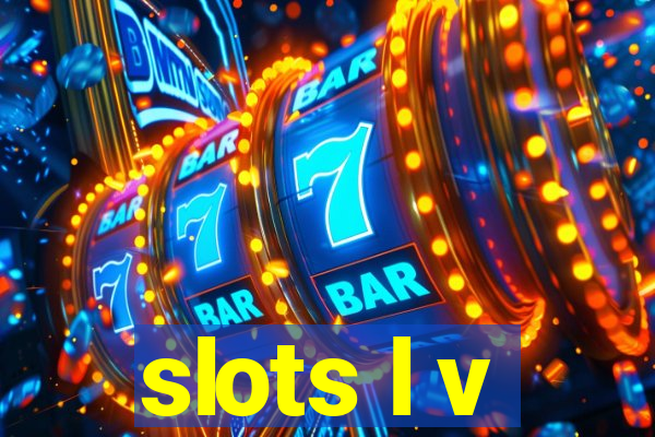 slots l v