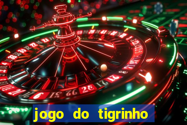 jogo do tigrinho que tá pagando agora