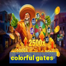 colorful gates