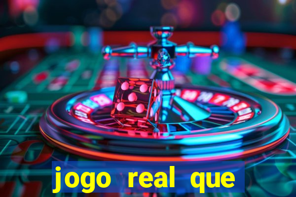 jogo real que ganha dinheiro