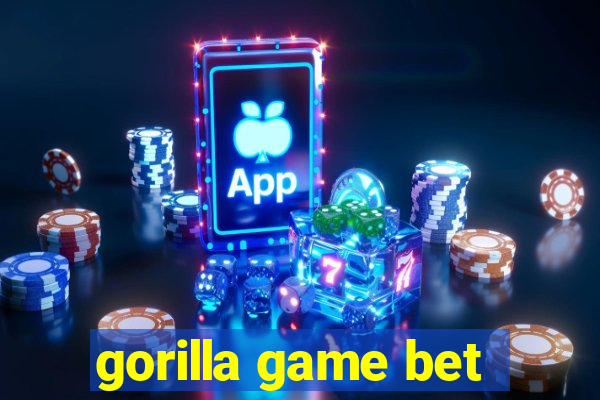 gorilla game bet