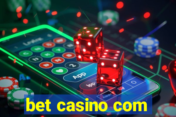 bet casino com