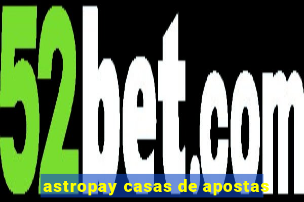 astropay casas de apostas