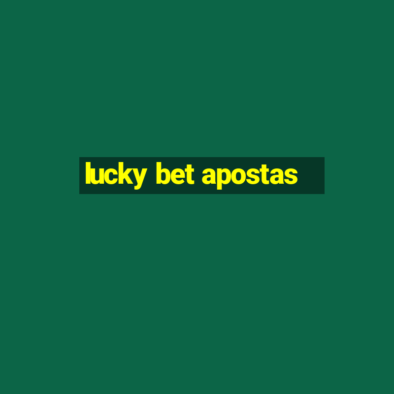 lucky bet apostas