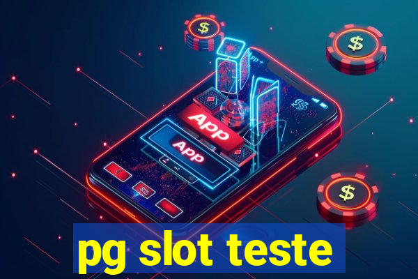 pg slot teste