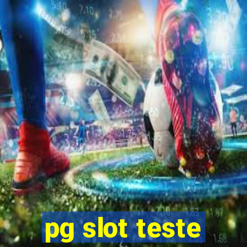 pg slot teste