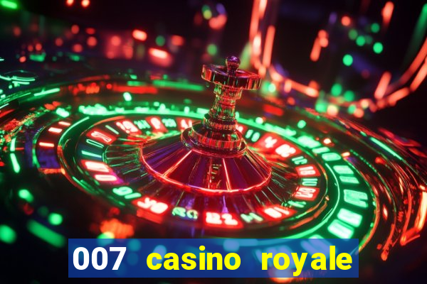 007 casino royale online dublado