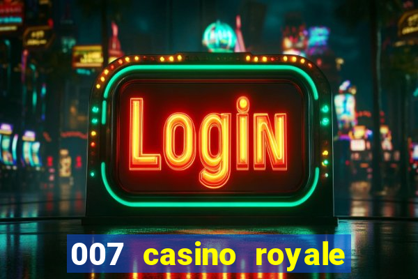 007 casino royale online dublado