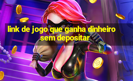 link de jogo que ganha dinheiro sem depositar