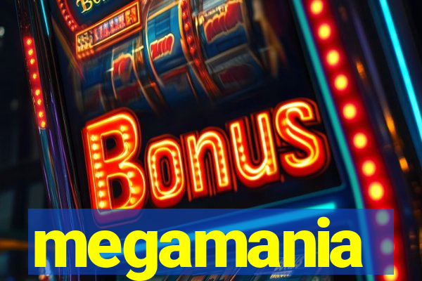 megamania