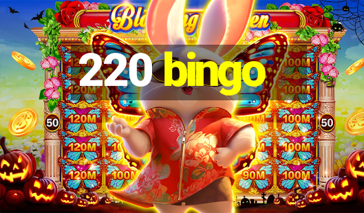 220 bingo